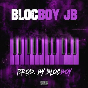 Produced by Blocboy (Explicit)