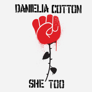 Listen to She Too song with lyrics from Danielia Cotton