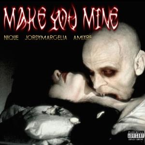 ดาวน์โหลดและฟังเพลง make u mine (feat. jordymargiela & Amixre|Explicit) พร้อมเนื้อเพลงจาก Nique