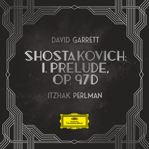 อัลบัม Shostakovich: 3 Duets for 2 Violins & Piano, Op. 97d: I. Prelude (Version for 2 Violins and Orchestra) ศิลปิน Itzhak Perlman