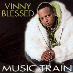 ดาวน์โหลดและฟังเพลง Music Train พร้อมเนื้อเพลงจาก Vinny Blessed