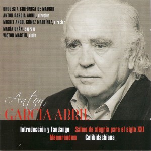 Antón García Abril: Introducción y Fandango, Salmo de Alegría para el Siglo XXI, Memorandum y Celibidachiana