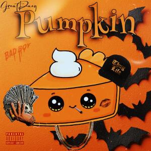 收聽GreatDaeg的Pumpkin (Explicit)歌詞歌曲