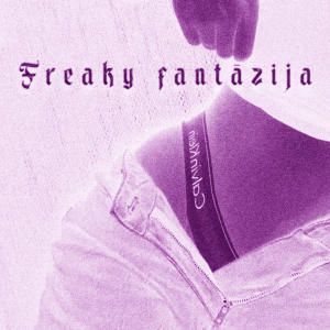 收聽Spokpuika的Freaky fantāzija (Explicit)歌詞歌曲