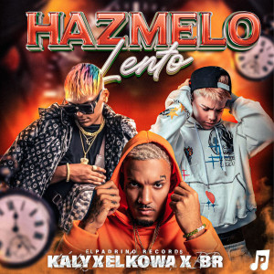 Listen to Hazmelo Lento (Explicit) song with lyrics from BR