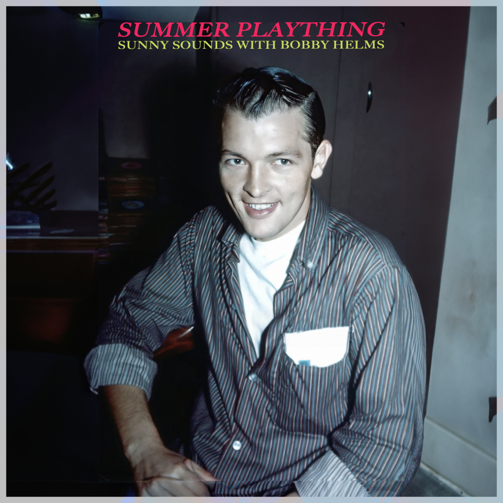 Summer Plaything - Sunny Sounds with Bobby Helms
