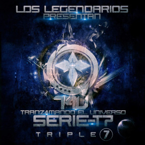 Triple Seven的專輯Tranz4mando el Universo (Los Legendarios Presenta Triple Seven)