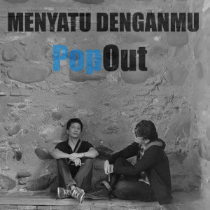 Album Menyatu Denganmu from POPOUT