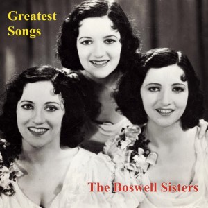 Album Greatest Songs from The Boswell Sisters