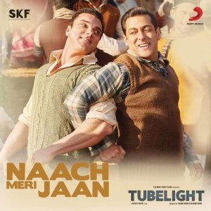 ดาวน์โหลดและฟังเพลง Naach Meri Jaan (From "Tubelight") พร้อมเนื้อเพลงจาก Pritam