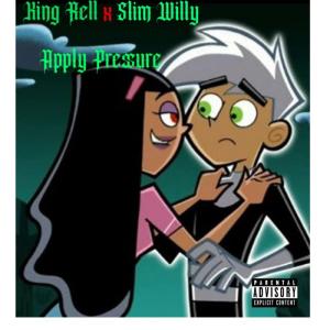 King Rell的專輯Apply pressure (feat. SlimWilly) (Explicit)