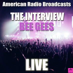 ดาวน์โหลดและฟังเพลง Bee Gees Interview 1989 (Live) พร้อมเนื้อเพลงจาก Bee Gees