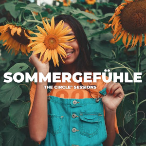 อัลบัม Sommergefühle by The Circle Sessions (Explicit) ศิลปิน Various Artists