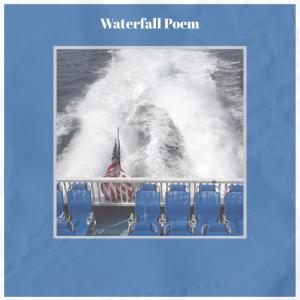 Various的专辑Waterfall Poem