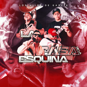Listen to La Casa De La Esquina song with lyrics from Los Hijos De Garcia