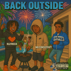 收聽Certified的Back Outside (feat. Mr.Consistentt & RllyRicch|Explicit)歌詞歌曲