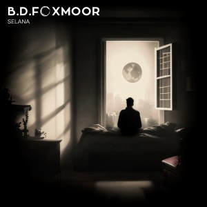 收聽B.D. Foxmoor的Selana歌詞歌曲