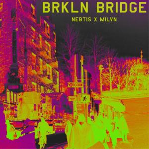 Milvn的專輯BRKLN BRIDGE (Explicit)