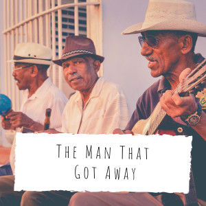 Album The Man That Got Away from 