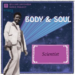 William Onyeabor的專輯Body and Soul (Scientist Remix)