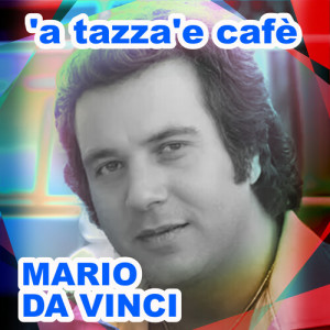 Album 'A tazza 'e cafè from Mario Da Vinci