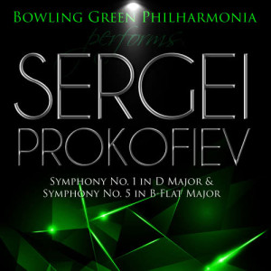 Bowling Green Philharmonia Performs Sergei Prokofiev Symphony No. 1 in D Major & Symphony No. 5 in B-Flat Major