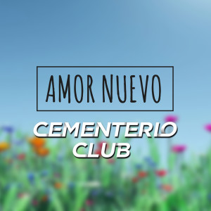 Album Amor Nuevo oleh Cementerio Club