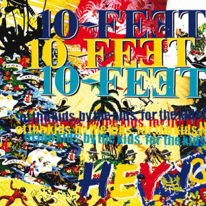 ดาวน์โหลดและฟังเพลง HEY! พร้อมเนื้อเพลงจาก 10-FEET