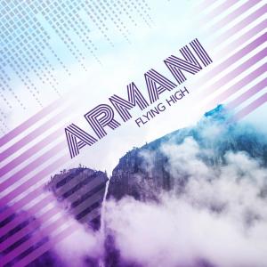 Listen to Flying High song with lyrics from Armani