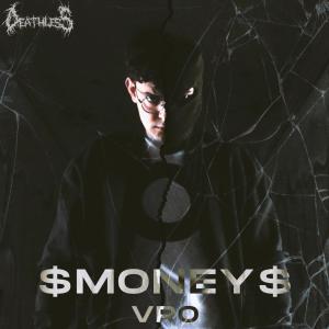 Listen to $MONEY$ (Explicit) song with lyrics from Vro