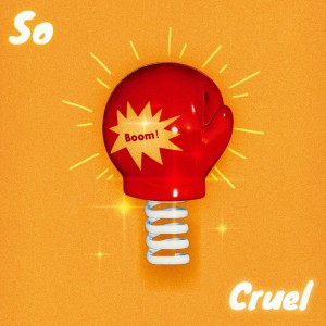 Album So Cruel (feat. 穿校服的饶舌歌手牛牛) from 牛佳钰