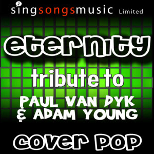 收聽Cover Pop的Eternity (Tribute to Paul Van Dyk & Adam Young)歌詞歌曲