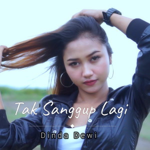 Dengarkan Tak sanggup lagi (Inggris) (Explicit) (Inggris|Explicit) lagu dari Dinda Dewi dengan lirik