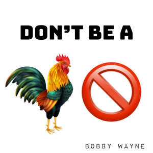 Dengarkan lagu Don’t Be a Cock Block (Explicit) nyanyian Bobby Wayne dengan lirik