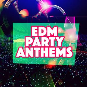 EDM Party Anthems