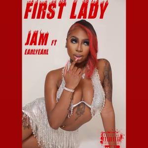 J.A.M的專輯First Lady (feat. 3arly3arl) (Explicit)