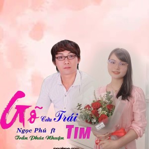 Listen to Gõ Cửa Trái Tim song with lyrics from Ngọc Phú