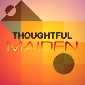 Album Thoughtful Maiden oleh Various