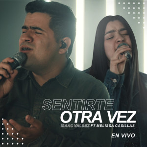 Album Sentirte Otra Vez (En Vivo) from Isaac Valdez