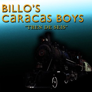 Billo's Caracas Boys的專輯Tren de Seis