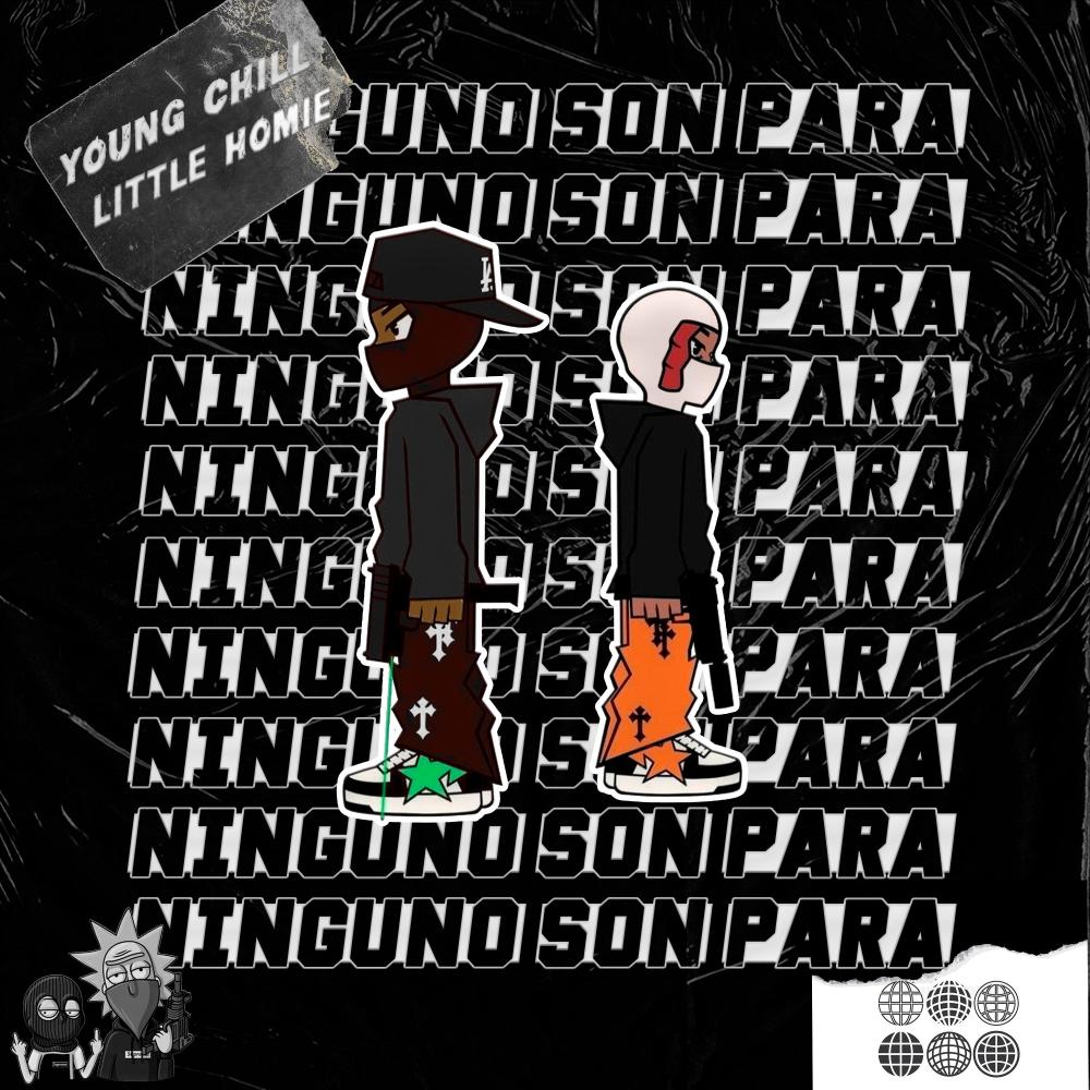 Ninguno son para (feat. little homie) (Explicit)