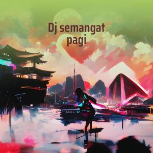 Listen to Dj Semangat Pagi song with lyrics from musik healing