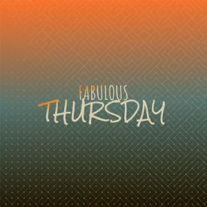 Dengarkan Fabulous Thursday lagu dari Kelin Horty dengan lirik