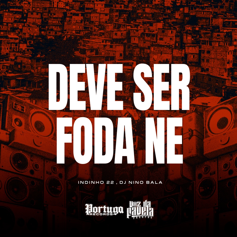 Deve Ser Foda Ne (Explicit)