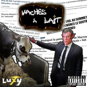 收聽Luxy的Vaches à lait (Explicit)歌詞歌曲