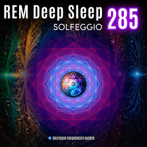 Album Rem Deep Sleep 285 Solfeggio from Solfeggio Frequencies Sacred
