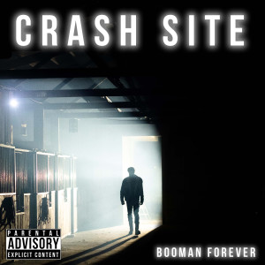Album Crash Site (Explicit) from Booman Forever