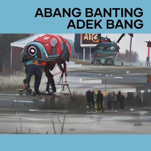 Dengarkan lagu Abang Banting Adek Bang nyanyian Dj Rq Official dengan lirik