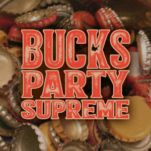 อัลบัม Bucks Party Supreme (Explicit) ศิลปิน Various