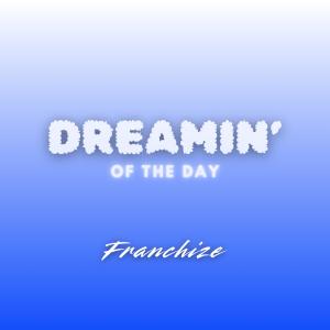 收聽Carter Grant的Dreamin' Of The Day (Explicit)歌詞歌曲